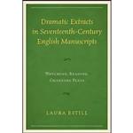 کتاب Dramatic Extracts in Seventeenth-Century English Manuscripts اثر Laura Estill انتشارات University of Delaware Press