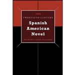 کتاب The Twentieth-Century Spanish American Novel اثر Raymond L. Williams انتشارات University of Texas Press