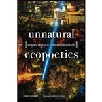 کتاب Unnatural Ecopoetics اثر Sarah Nolan and Scott Slovic انتشارات University of Nevada Press