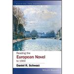 کتاب Reading the European Novel to 1900  اثر Daniel R. Schwarz انتشارات Wiley-Blackwell