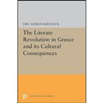 کتاب The Literate Revolution in Greece and its Cultural Consequences  اثر Eric Alfred Havelock انتشارات Princeton University Press