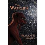 کتاب The Watcher اثر Nicholas P. Oakley انتشارات See Sharp Press