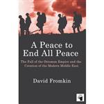 کتاب A Peace To End All Peace اثر david fromkin انتشارات معیار علم