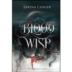 کتاب Blood Wisp اثر Sarina Langer انتشارات تازه ها