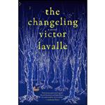 کتاب The Changeling اثر Victor LaValle انتشارات Spiegel & Grau