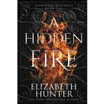 کتاب A Hidden Fire اثر Elizabeth Hunter انتشارات تازه ها