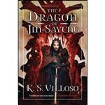 کتاب The Dragon of Jin-Sayeng  اثر K.S. Villoso انتشارات Orbit