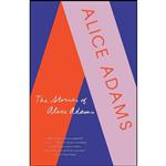 کتاب The Stories of Alice Adams اثر Alice Adams انتشارات Vintage