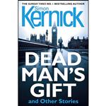 کتاب Dead Mans Gift and Other Stories اثر Simon Kernick انتشارات Century