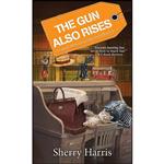 کتاب The Gun Also Rises  اثر Sherry Harris انتشارات Kensington