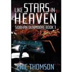 کتاب Like Stars in Heaven  اثر Eric Thomson انتشارات Sanddiver Books