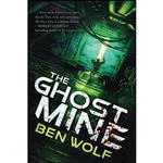 کتاب The Ghost Mine اثر Ben Wolf انتشارات تازه ها