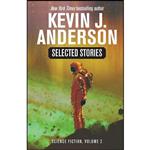 کتاب Selected Stories اثر Kevin J. Anderson انتشارات تازه ها