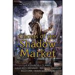 کتاب Ghosts of the Shadow Market اثر جمعی از نویسندگان انتشارات Margaret K. McElderry Books