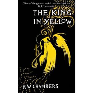 کتاب The King in Yellow, Deluxe Edition اثر جمعی از نویسندگان انتشارات Pushkin Press