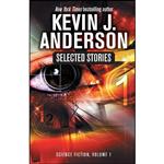 کتاب Selected Stories Science Fiction اثر Kevin J. Anderson انتشارات تازه ها