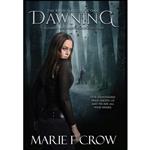 کتاب Dawning  اثر Marie F Crow انتشارات Kingston Publishing Company