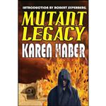 کتاب Mutant Legacy اثر Karen Haber and Robert Silverberg انتشارات تازه ها
