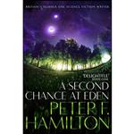 کتاب A Second Chance at Eden اثر Peter F. Hamilton انتشارات Pan