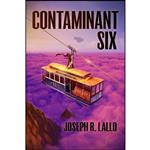 کتاب Contaminant Six  اثر Joseph Lallo انتشارات Joseph Lallo