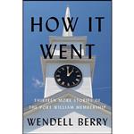 کتاب How It Went اثر Wendell Berry انتشارات Counterpoint