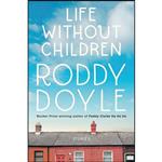 کتاب Life Without Children اثر Roddy Doyle انتشارات Viking