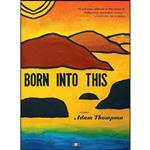 کتاب Born Into This اثر Adam Thompson انتشارات Two Dollar Radio