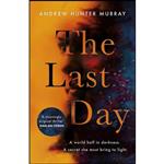 کتاب The Last Day اثر Andrew Hunter Murray انتشارات Hutchinson