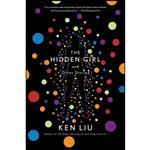 کتاب The Hidden Girl and Other Stories اثر Ken Liu انتشارات Gallery / Saga Press