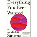 کتاب Everything You Ever Wanted اثر Luiza Sauma انتشارات Viking
