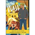 کتاب The Wall اثر Lauren Nicolle Taylor انتشارات تازه ها