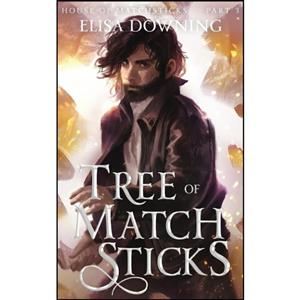 کتاب Tree of Matchsticks  اثر Elisa Downing انتشارات تازه ها