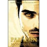 کتاب Paladin  اثر Montana Ash انتشارات Moshpit Publishing