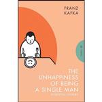 کتاب The Unhappiness of Being a Single Man اثر Franz Kafka and Alexander Starritt انتشارات Pushkin Press Classics