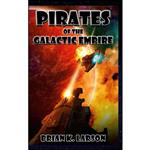 کتاب Pirates of the Galactic Empire اثر Brian K. Larson and B. K. Larson انتشارات Lulu.com