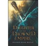 کتاب Daughter of the Drowned Empire اثر Frankie Diane Mallis انتشارات تازه ها