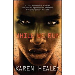 کتاب While We Run اثر Karen Healey انتشارات Murdoch Books
