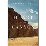 کتاب In the Heart of the Canyon اثر Elisabeth Hyde انتشارات Knopf