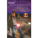 کتاب Conceal, Protect اثر Carol Ericson انتشارات Harlequin Intrigue