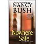 کتاب Nowhere Safe اثر Nancy Bush انتشارات Zebra