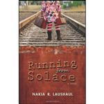 کتاب Running from Solace اثر Nakia R. Laushaul انتشارات تازه ها