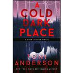 کتاب A Cold Dark Place  اثر Toni Anderson انتشارات تازه ها