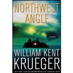 کتاب Northwest Angle اثر William Kent Krueger انتشارات Atria Books