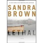 کتاب Lethal اثر Sandra Brown انتشارات Grand Central Publishing
