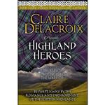 کتاب Highland Heroes اثر Claire Delacroix انتشارات Deborah A. Cooke