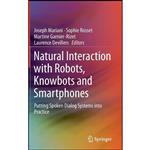 کتاب Natural Interaction with Robots, Knowbots and Smartphones اثر جمعی از نویسندگان انتشارات Springer