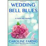 کتاب Wedding Bell Blues  اثر Caroline Fardig انتشارات تازه ها
