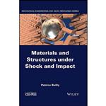 کتاب Materials and Structures under Shock and Impact اثر Patrice Bailly انتشارات Wiley-ISTE