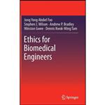 کتاب Ethics for Biomedical Engineers اثر جمعی از نویسندگان انتشارات Springer