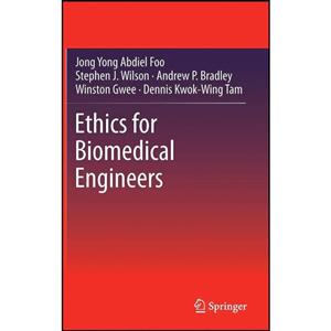 کتاب Ethics for Biomedical Engineers اثر جمعی از نویسندگان انتشارات Springer 